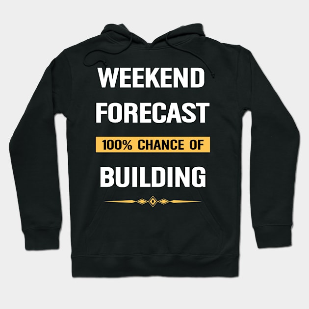 Weekend Forecast Building Build Builder Hoodie by Happy Life